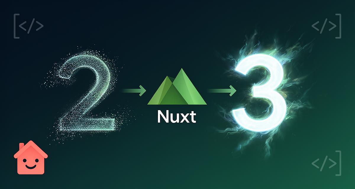 Nuxt 2 → Nuxt 3: A Practical Migration Guide