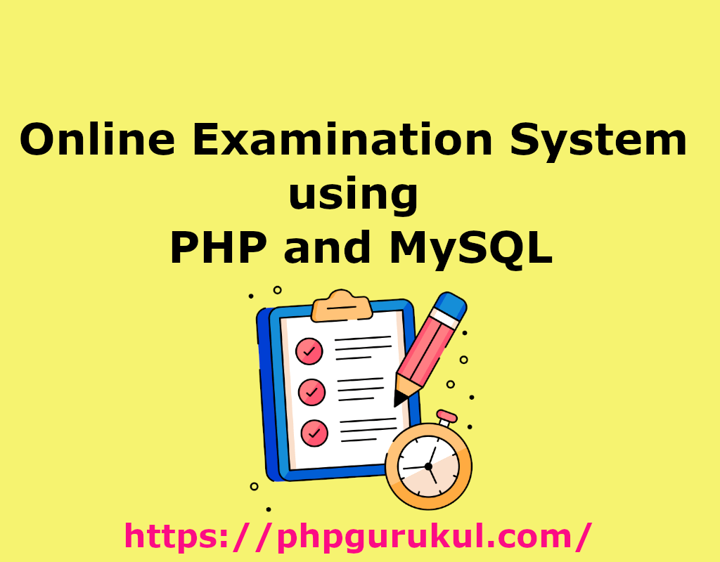 Online Examination System using PHP and MySQL