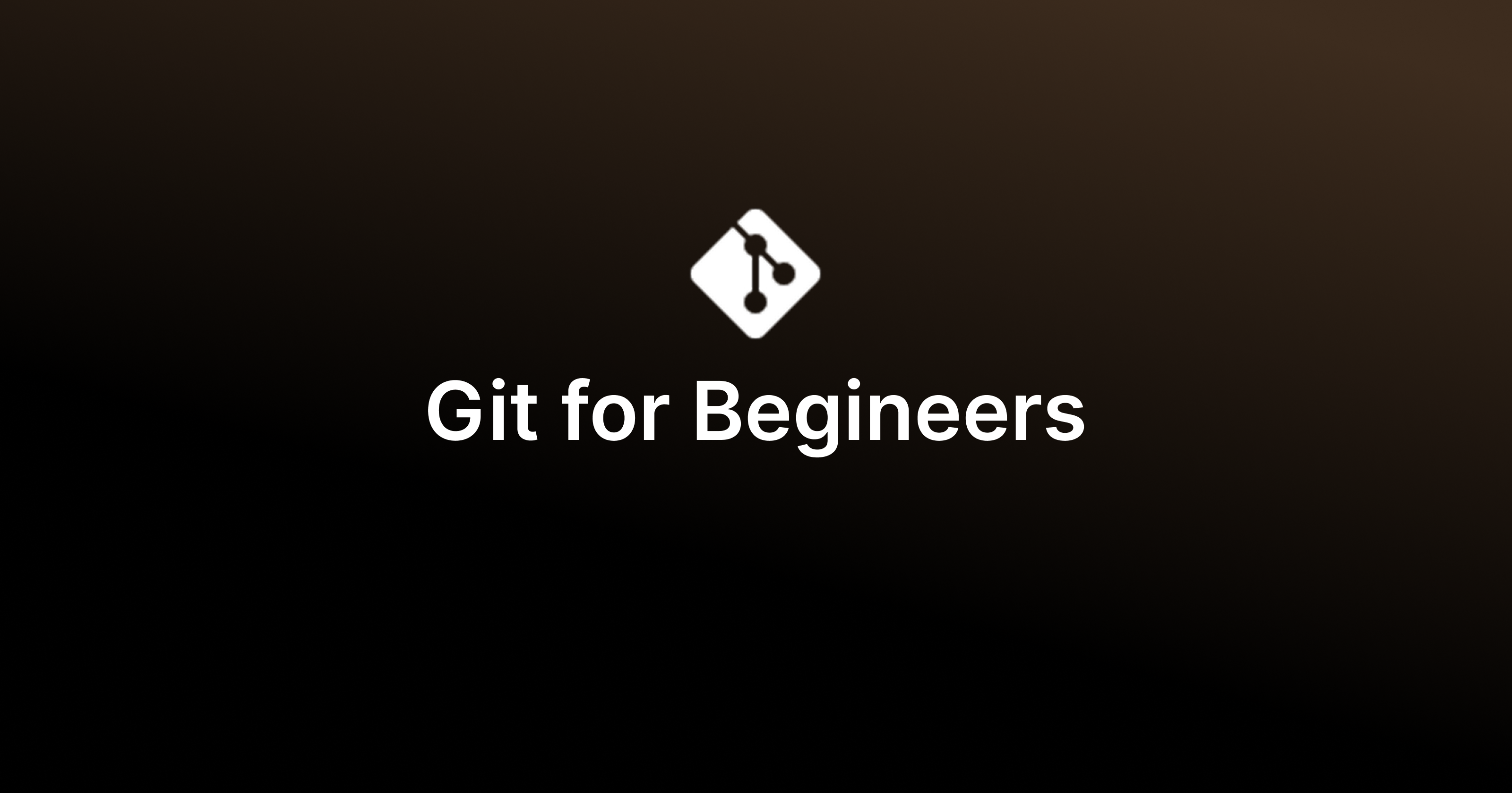 Git for Beginners: Basics and Essential Commands