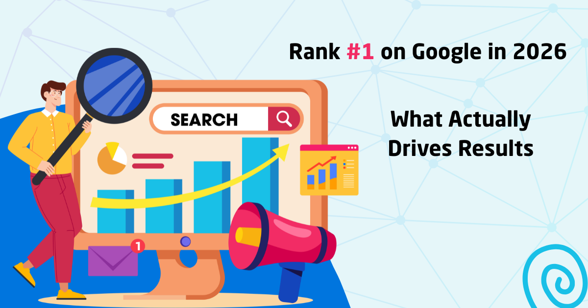 Rank #1 on Google in 2026: What Actually Drives Results