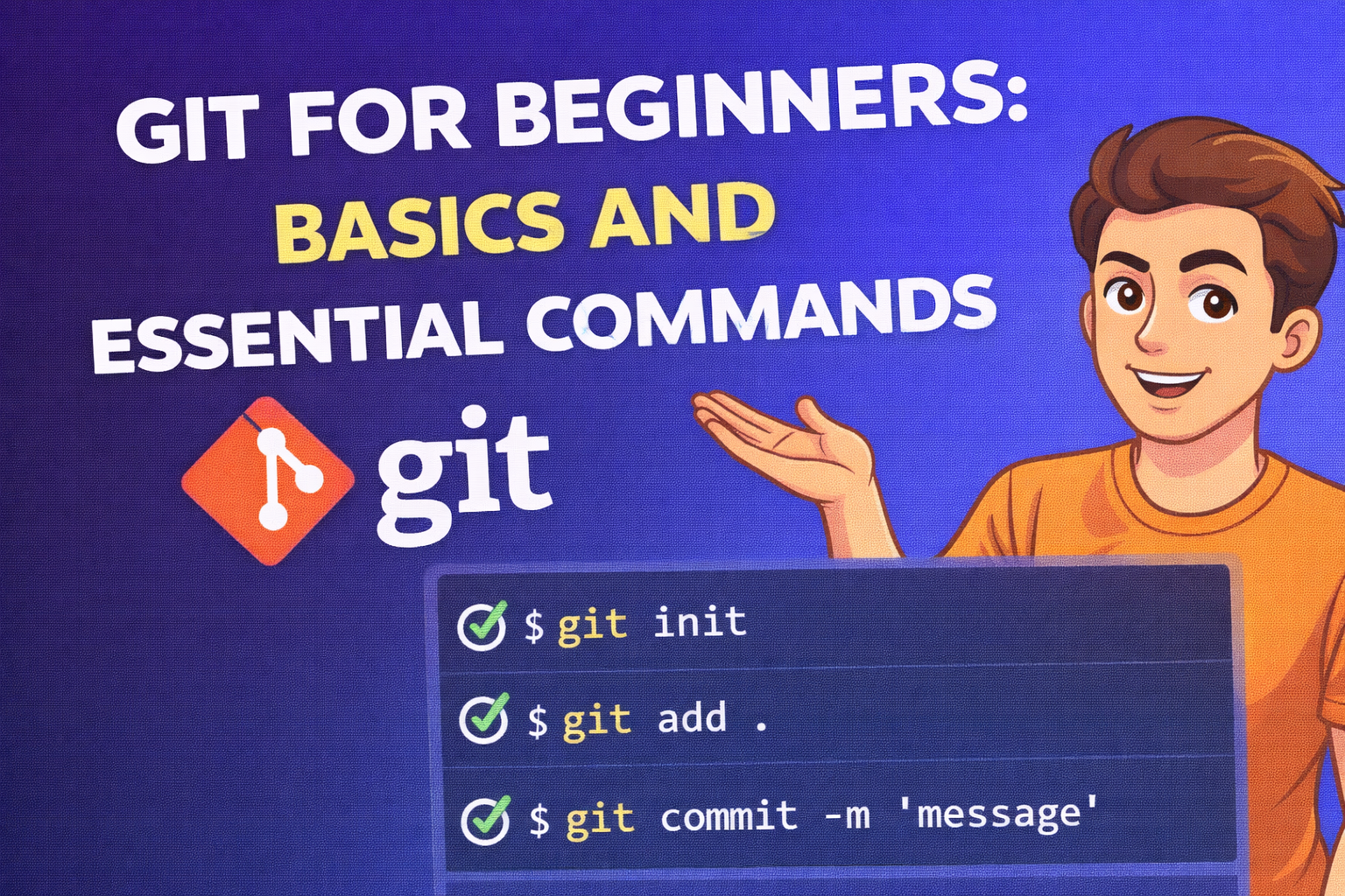 Git for Beginners: Basics and Essential Commands