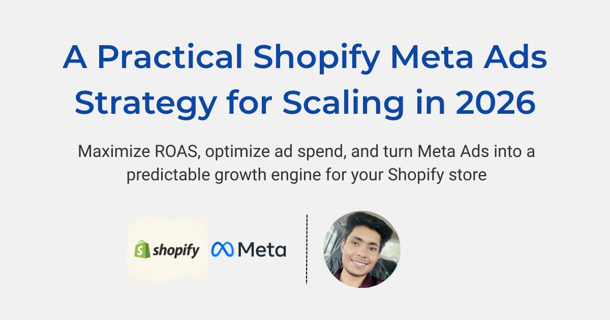 A Practical Shopify Meta Ads Strategy for Scaling in 2026
