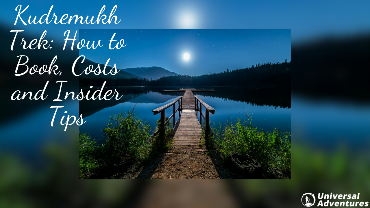 Kudremukh Trek: How to Book, Costs and Insider Tips