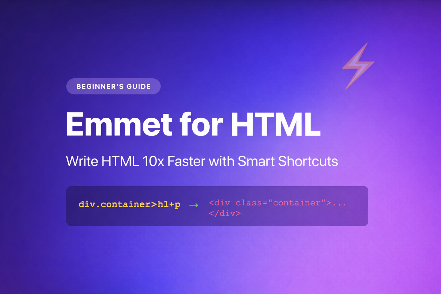 Emmet for HTML: A Beginner’s Guide to Writing Faster Markup