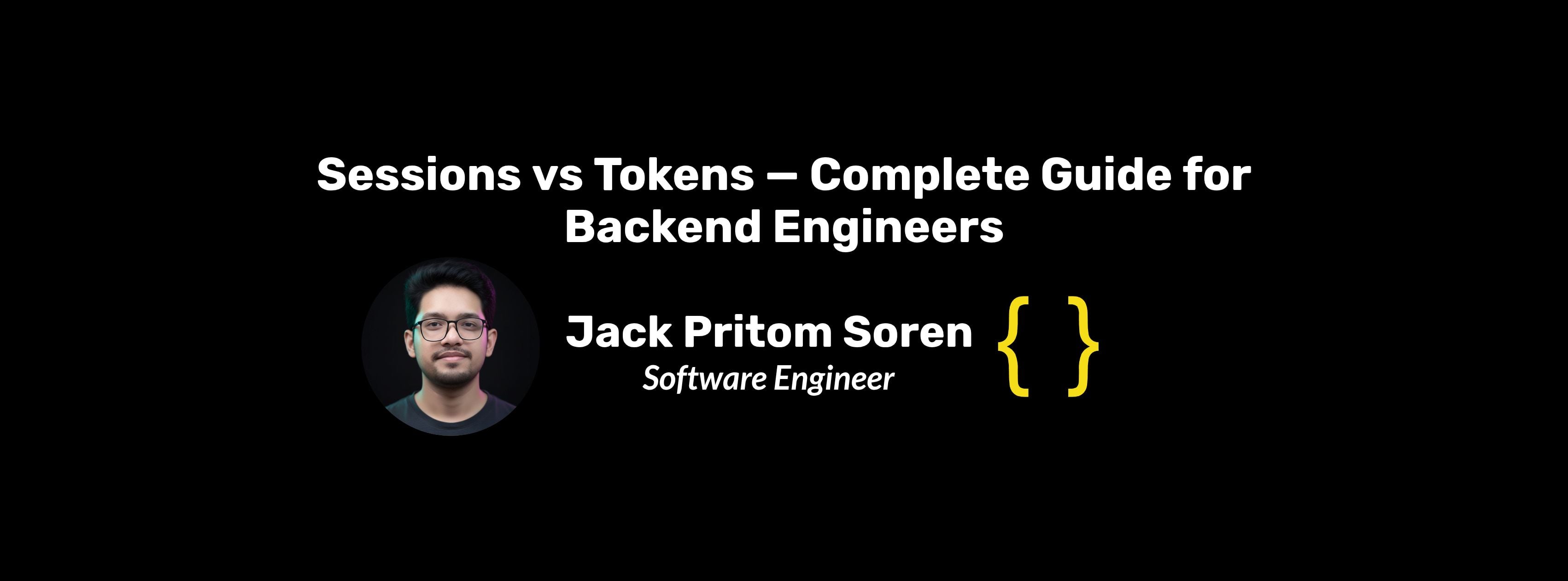 Sessions vs Tokens — Complete Guide for Backend Engineers