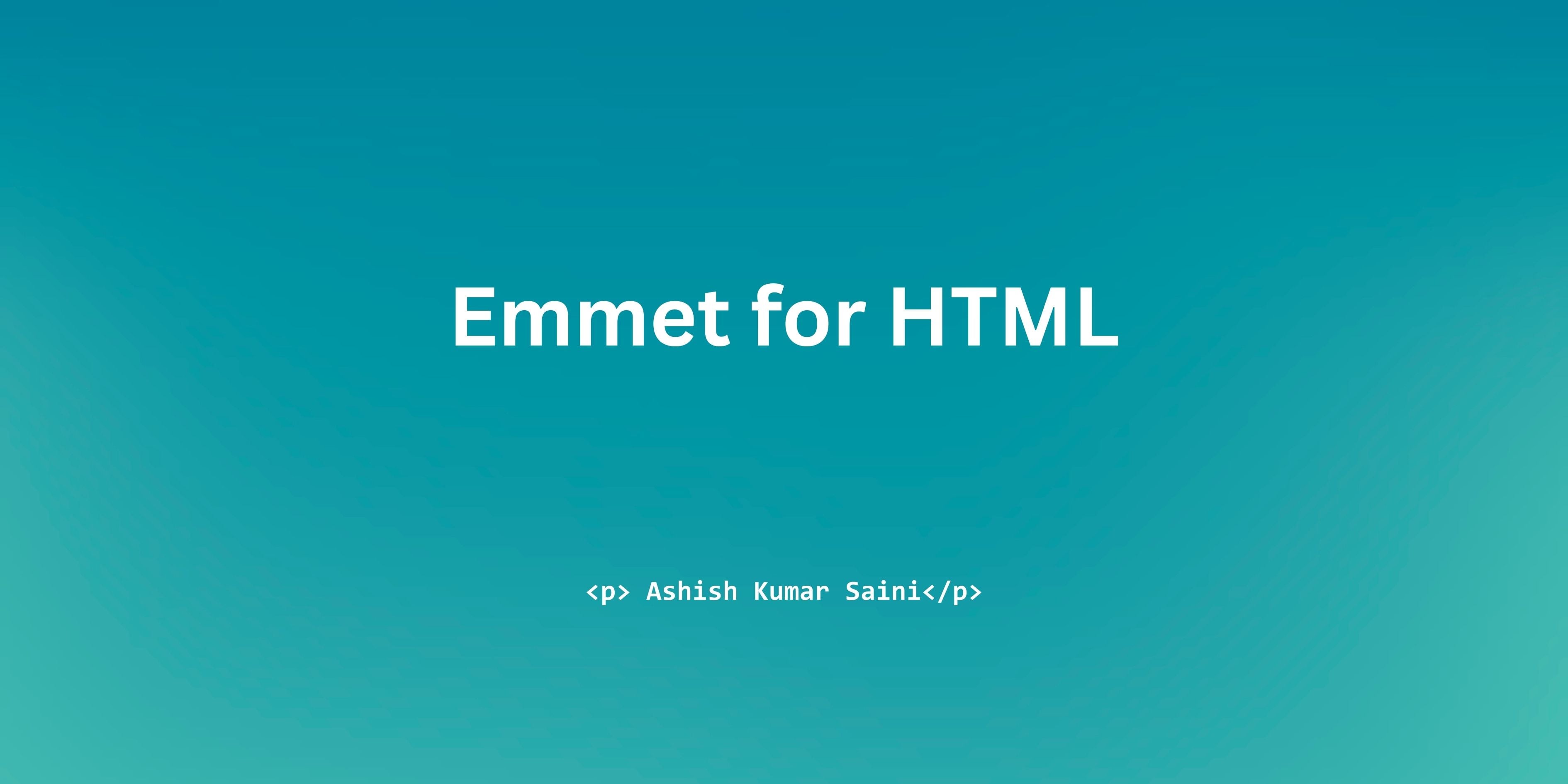 Emmet for HTML Beginners – Write HTML Faster with Shortcuts