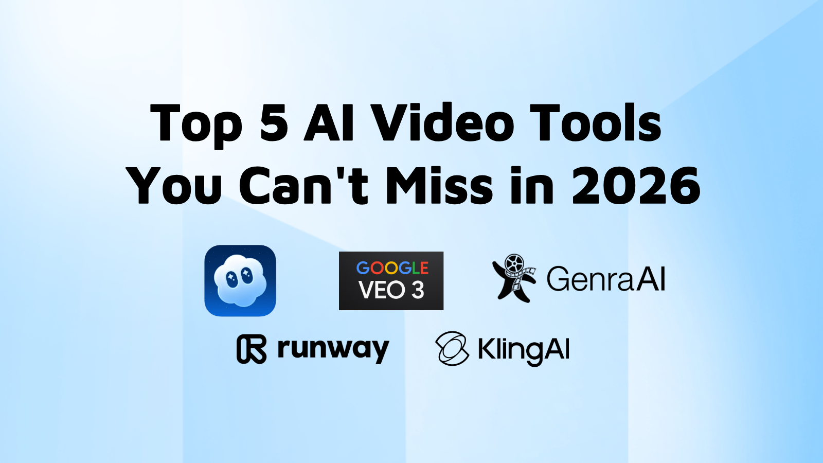 Top 5 AI Video Tools You Can't Miss in 2026