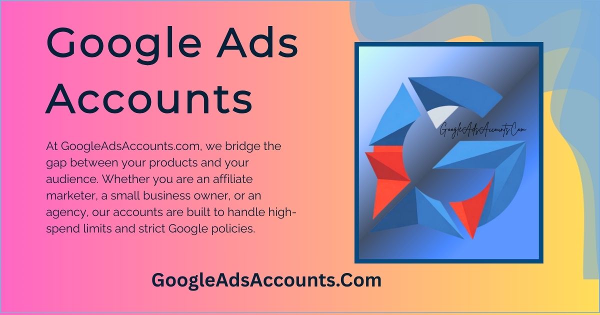 Google Ads Accounts: Structure, Function, and Best Practices for Long-Term Advertising Performance