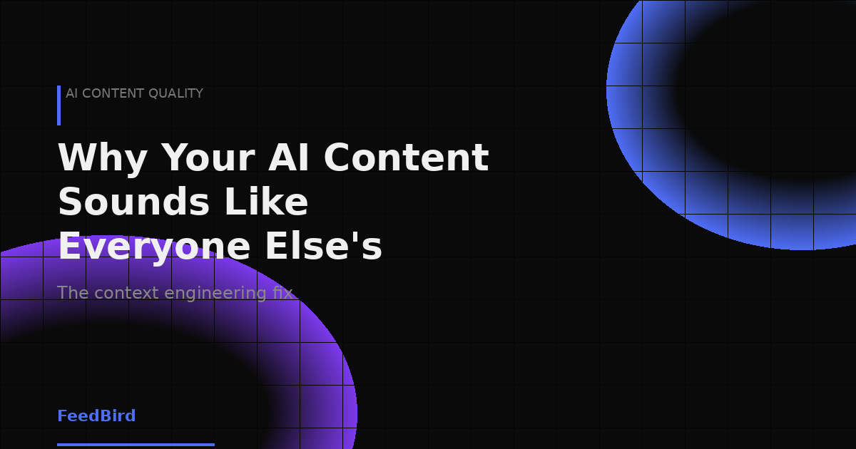 Why Your AI Content Sounds Like Everyone Else's (And How to Fix It)