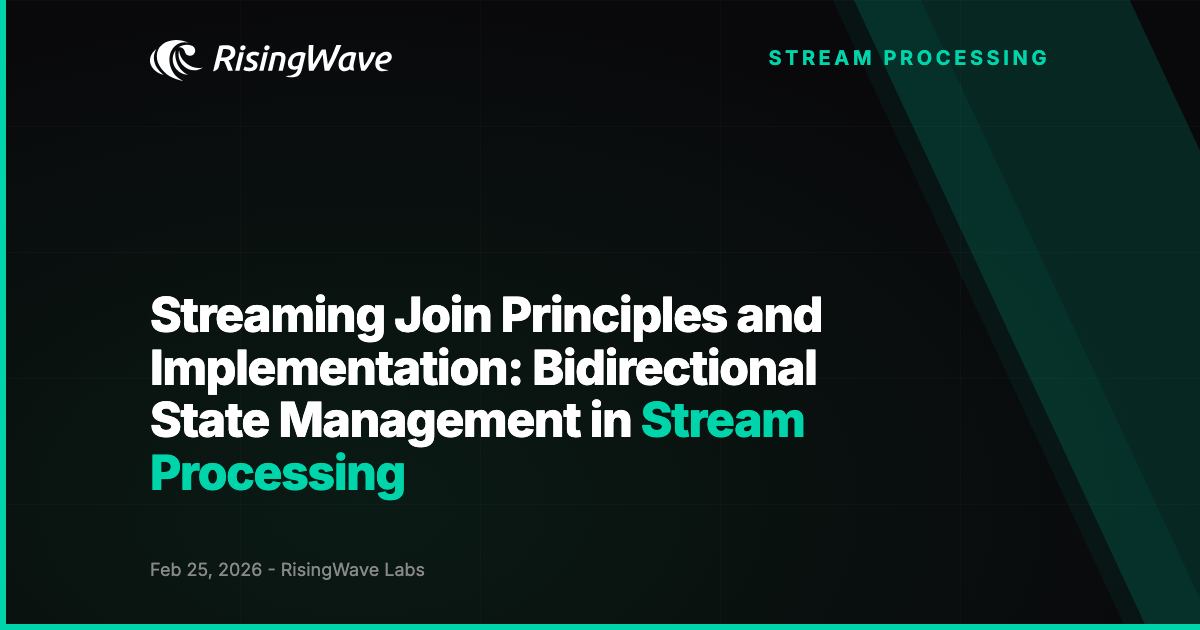 Streaming Join Principles and Implementation: Bidirectional State ...