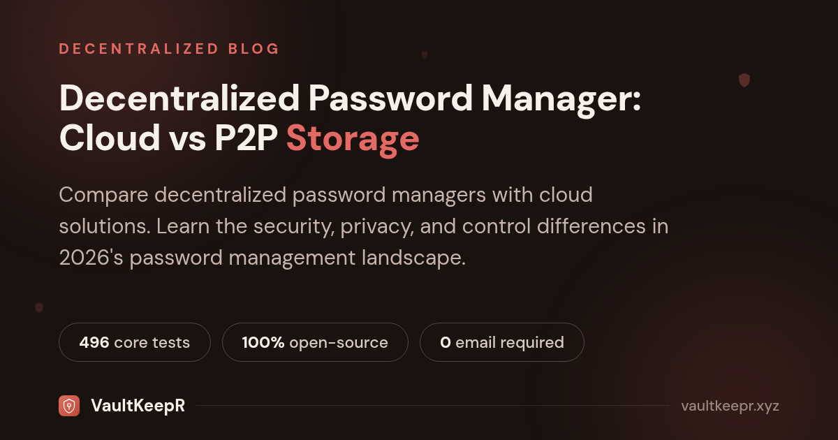 Decentralized Password Manager: Cloud vs P2P Storage