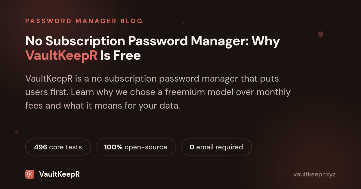 No Subscription Password Manager: Why VaultKeepR Is Free