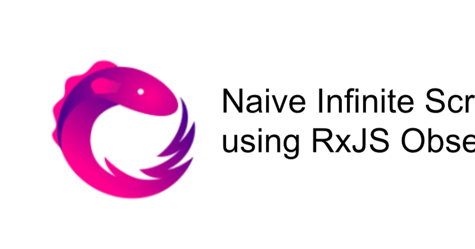 Naive Infinite scroll in Reactive Programming using RxJS Observables