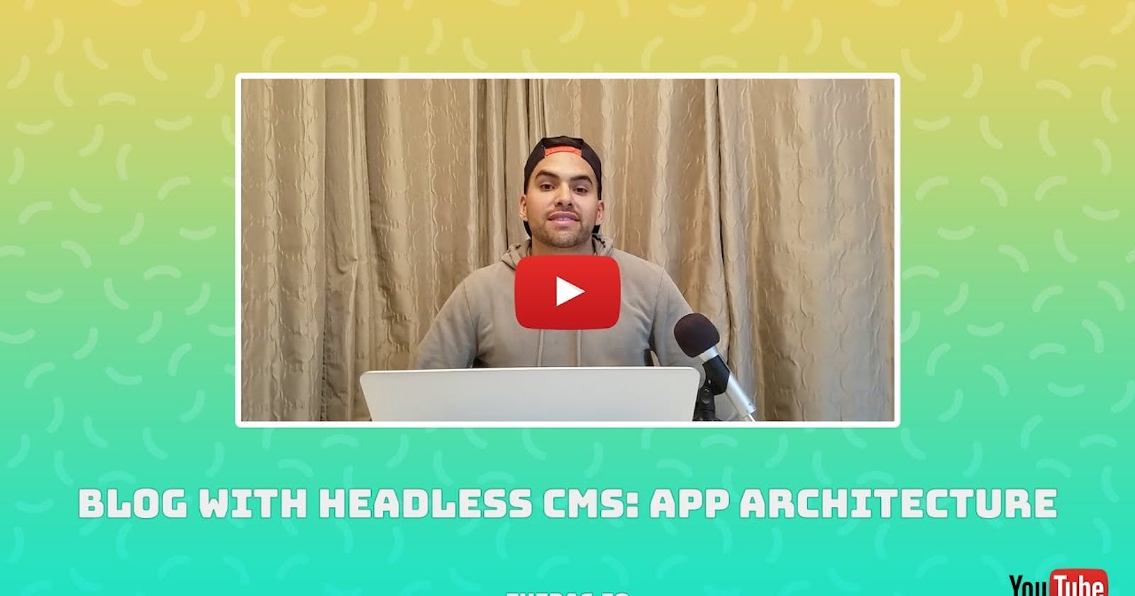 Blog With Headless CMS: App Architecture - YouTube