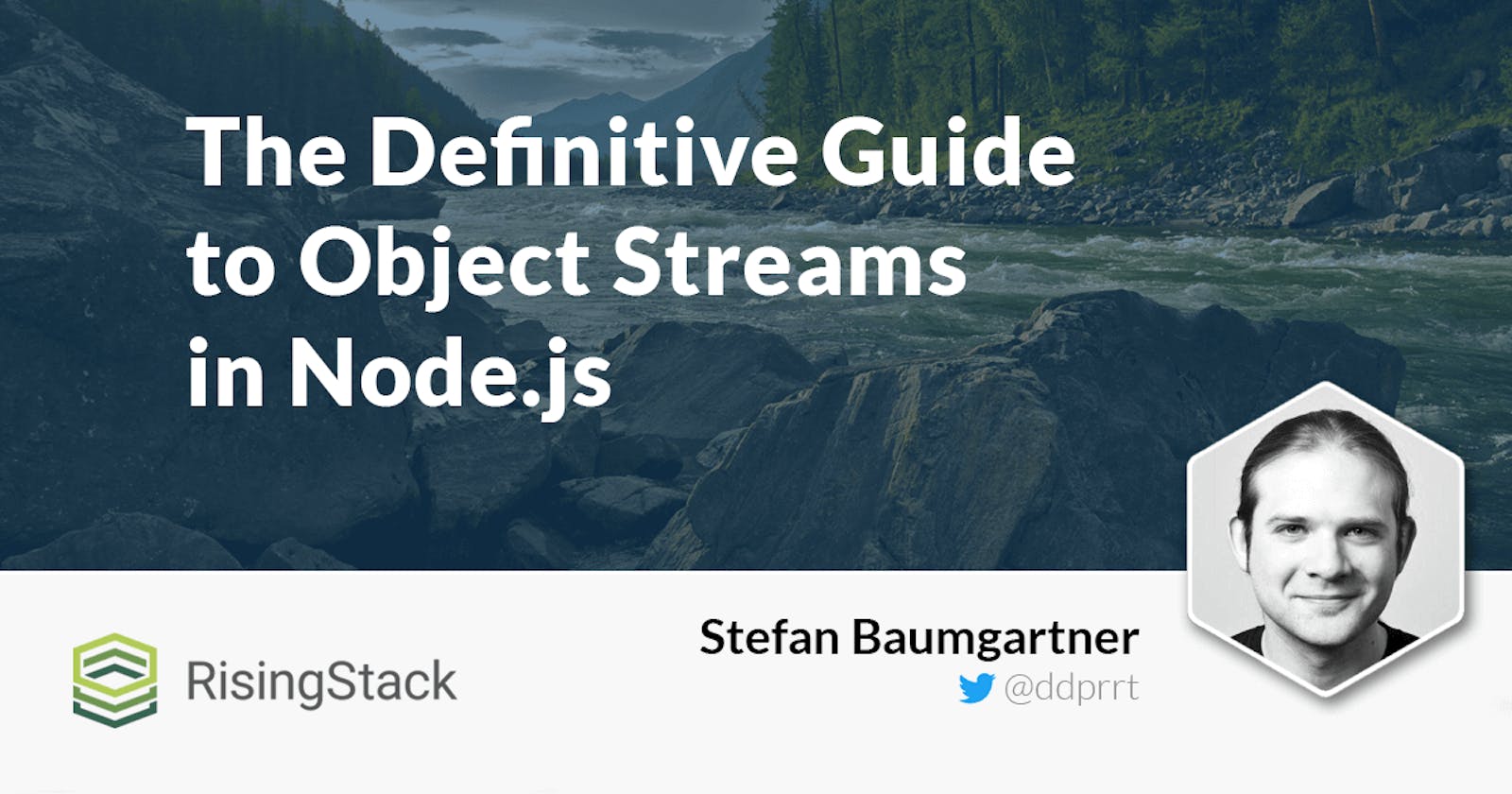The Definitive Guide to Object Streams in Node.js | @RisingStack