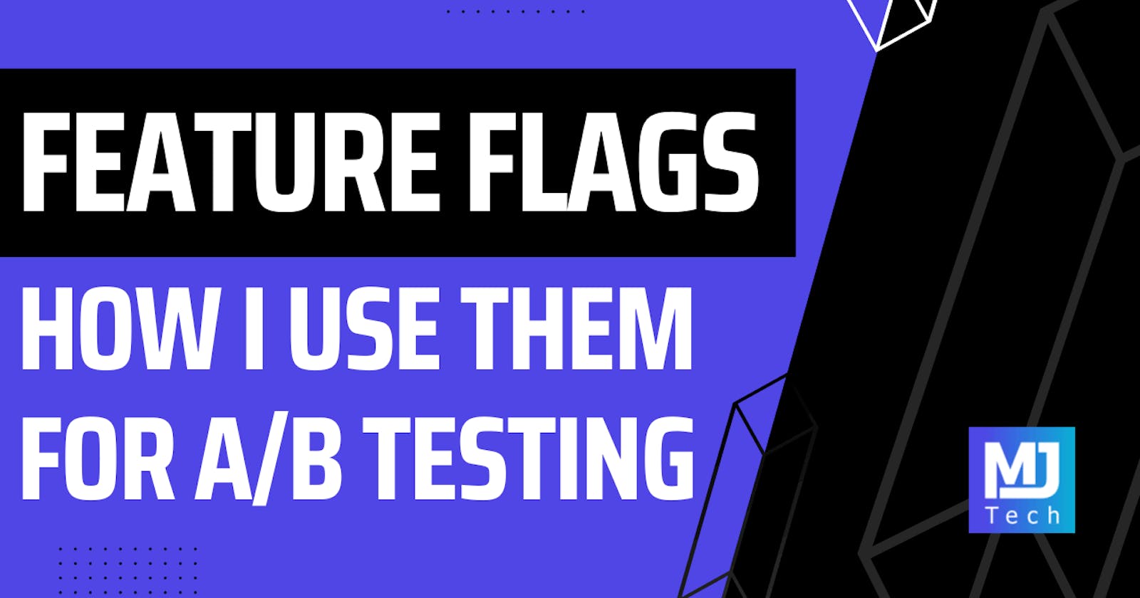 Feature Flags in .NET and How I Use Them for A/B Testing
