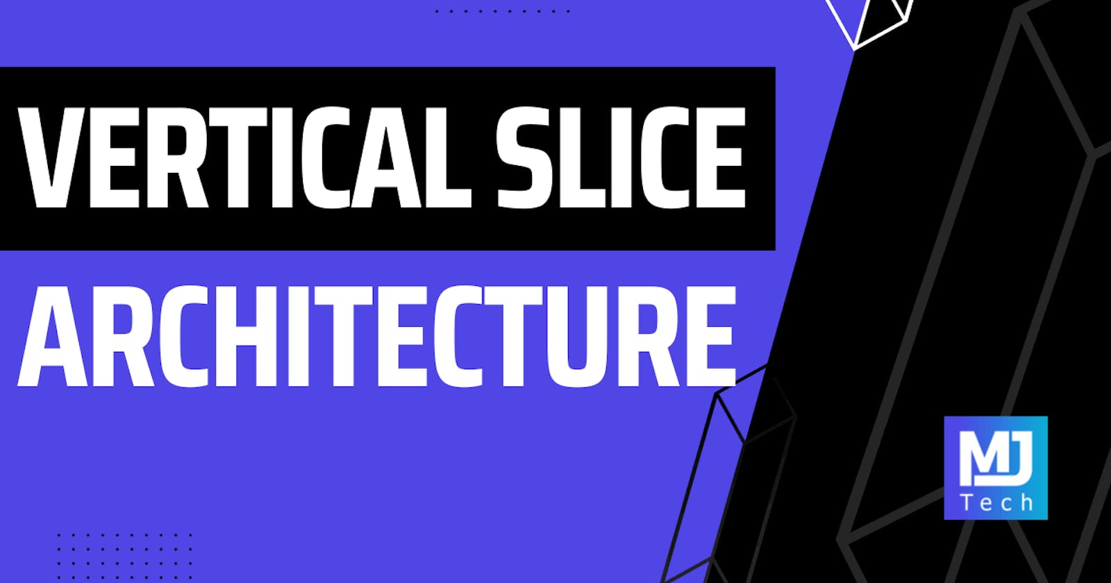 Vertical Slice Architecture