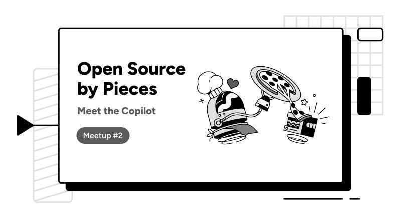 Open Source by Pieces: Meet the Copilot.