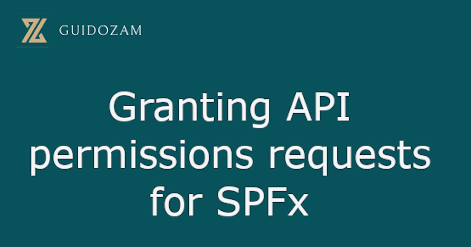 Granting API permissions requests for SPFx