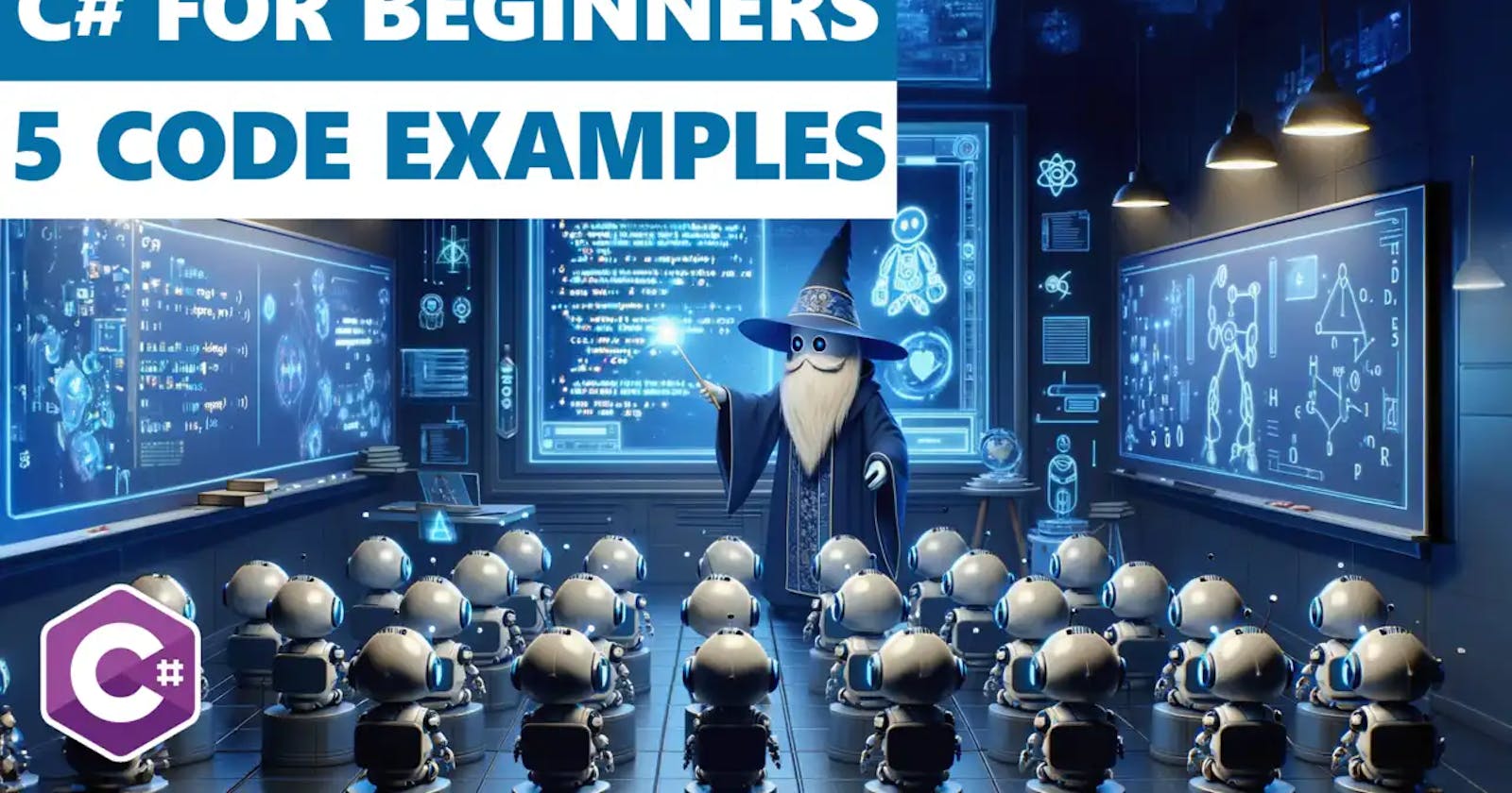 C# for Beginners – 5 Simplified Concepts in C#