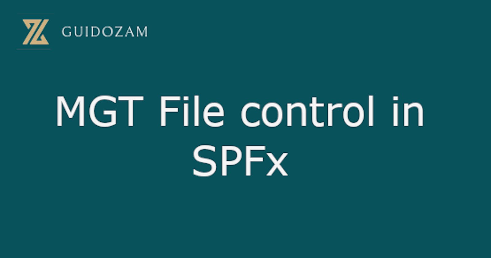 MGT File control in SPFx