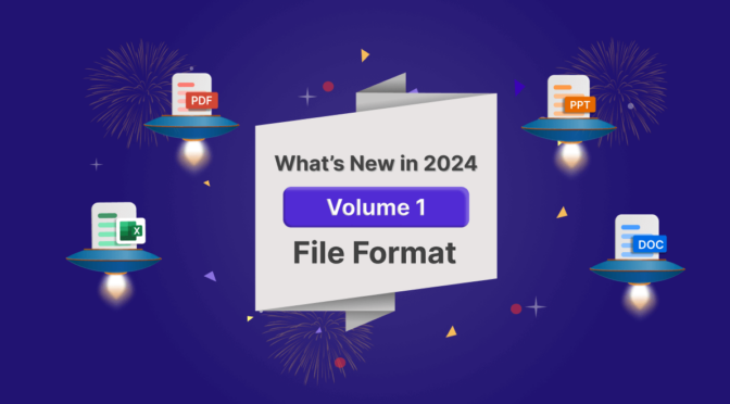 Whats New in 2024 Volume 1: File Format Libraries