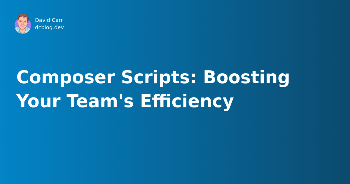 Composer Scripts: Boosting Your Team's Efficiency