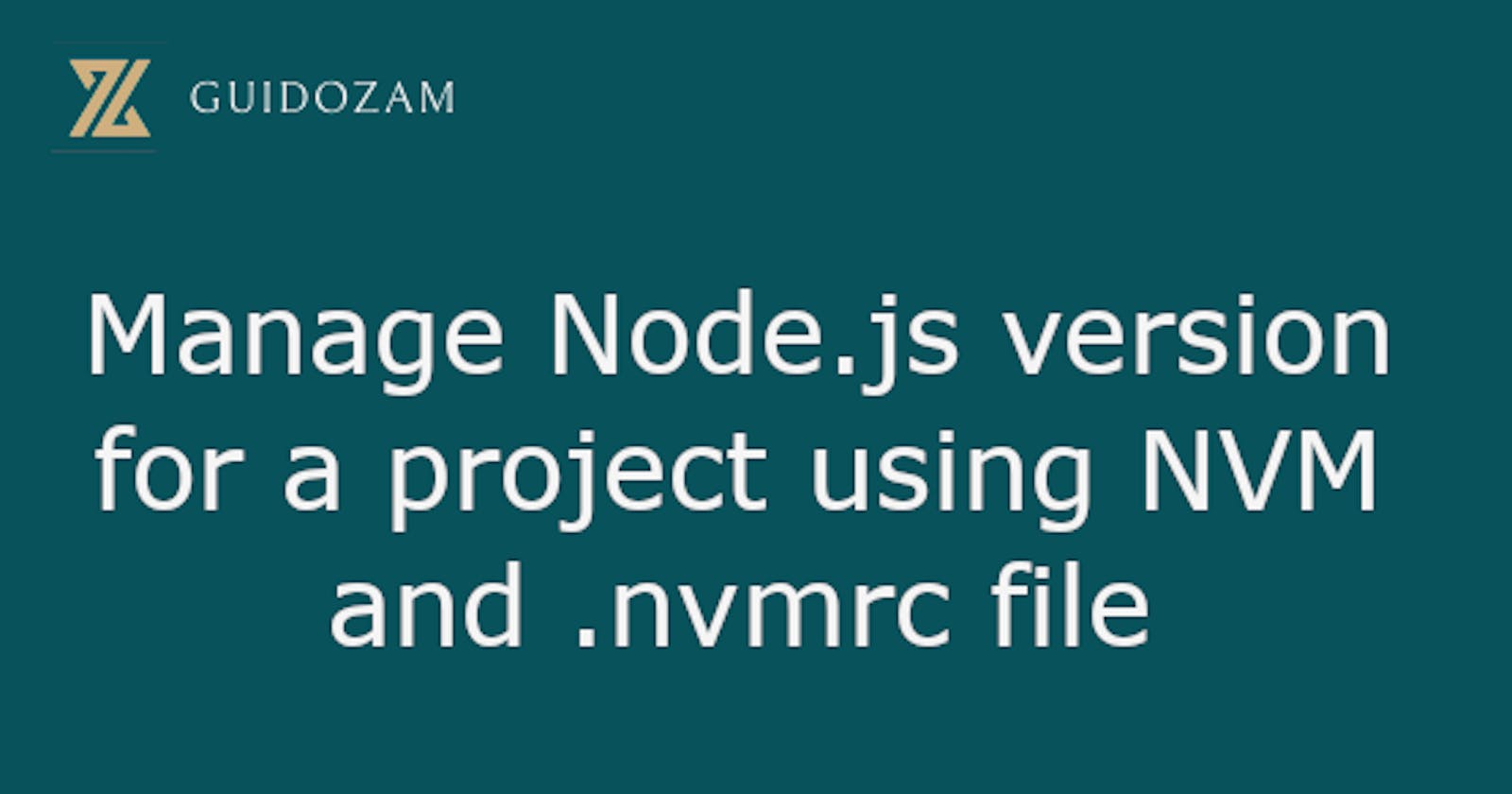 Manage Node.js version for a project using NVM and .nvmrc file