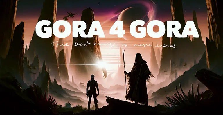 gora 4 gora - the best revenge is massive success