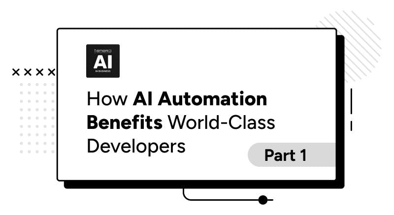 How AI Automation Benefits World-Class Developers.