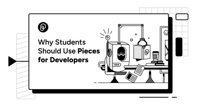 Why Students Should Use Pieces for Developers.