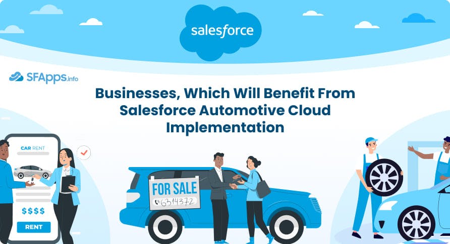 Businesses, Which Will Benefit From Salesforce Automotive Cloud Implementation