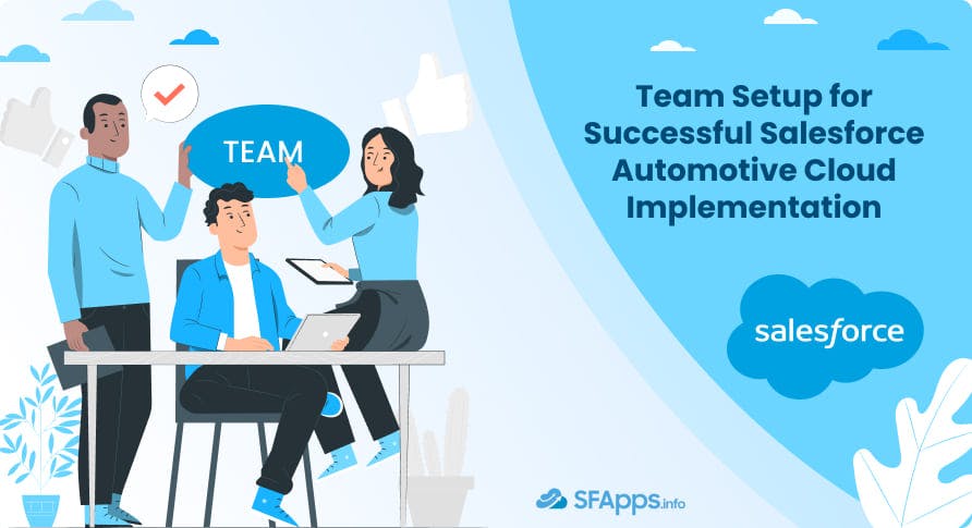 Possible Setup of the Team to Implement Salesforce CRM for Automotive Industry