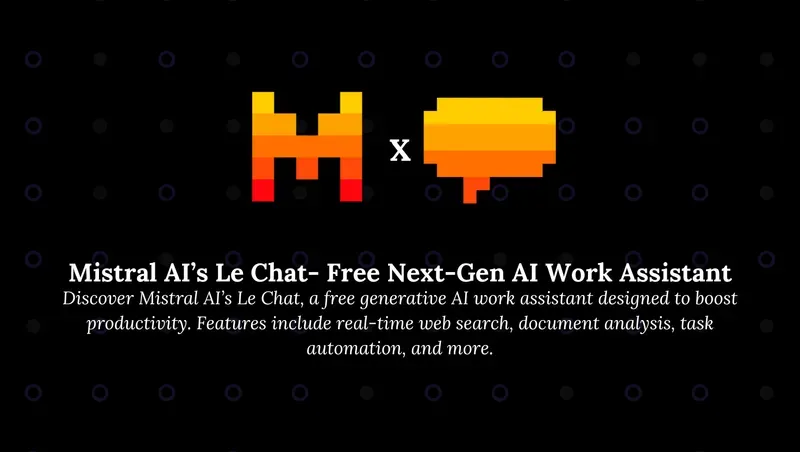 Mistral AI’s Le Chat: Free Next-Gen AI Work Assistant