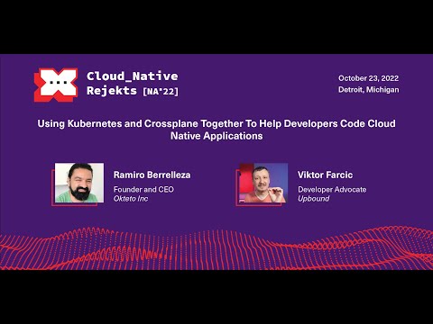 Using Kubernetes and Crossplane Together to Help Developers Code Cloud Native Applications