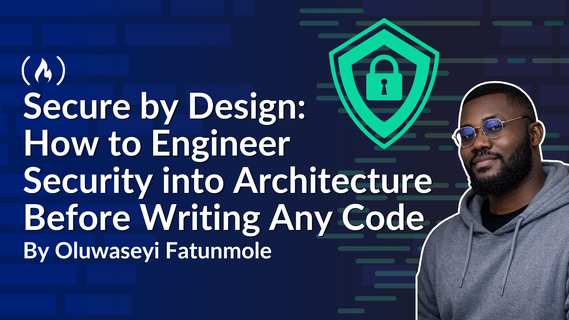Secure by Design: How to Engineer Security into Architecture Before Writing Any Code