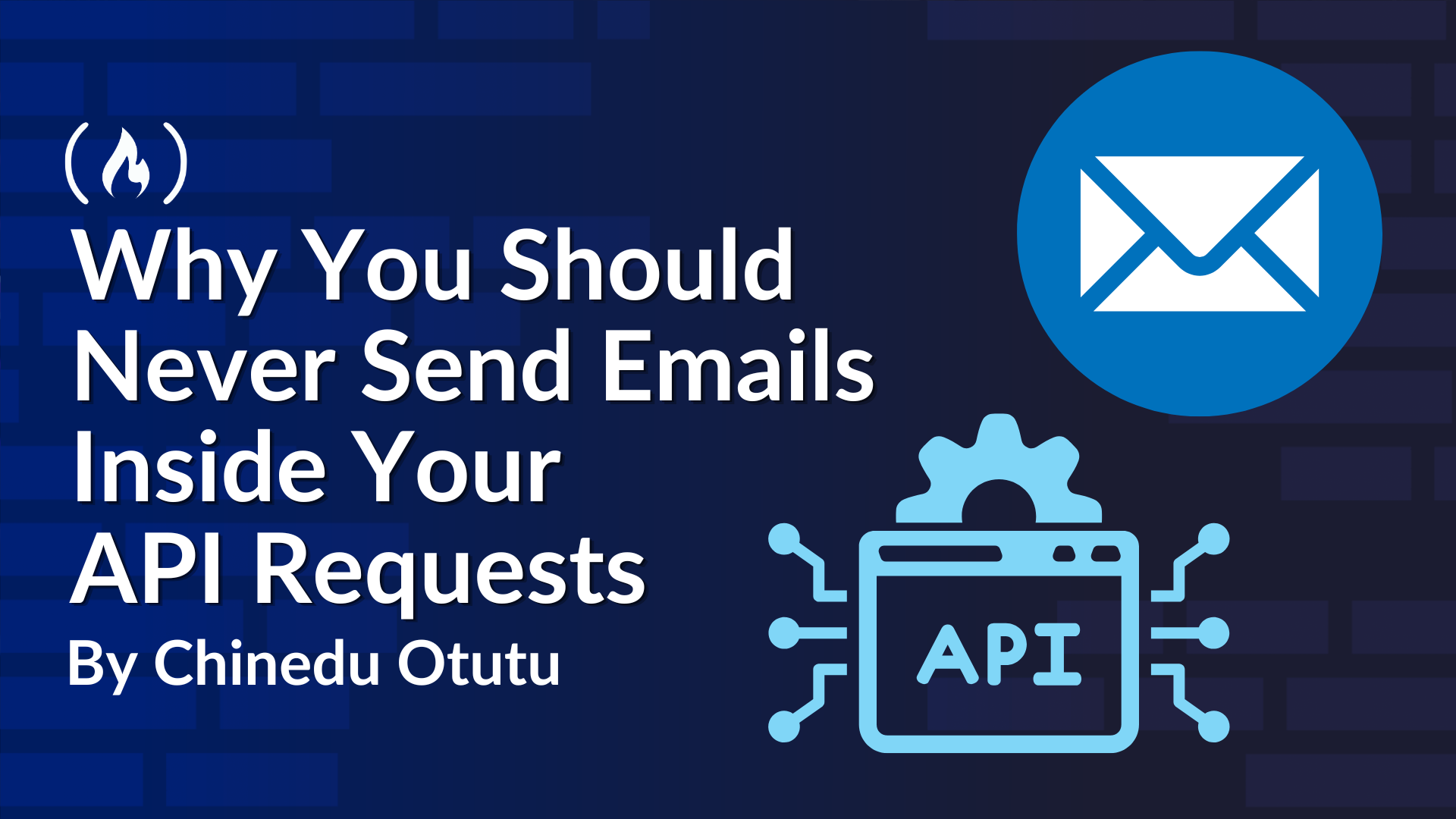 Why You Should Never Send Emails Inside Your API Requests