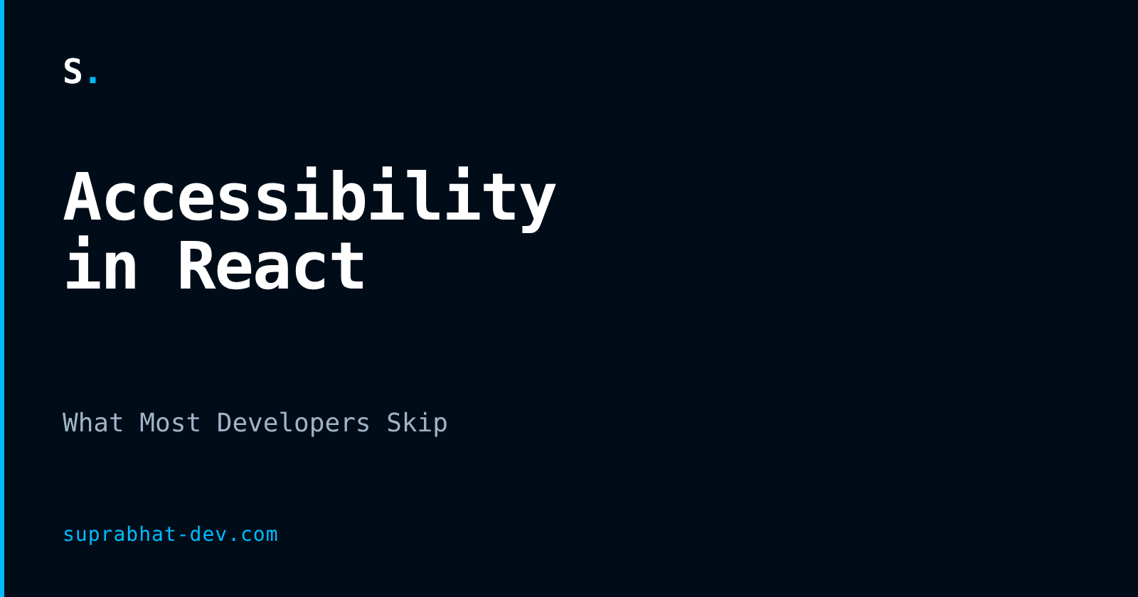 Accessibility in React: What Most Developers Skip