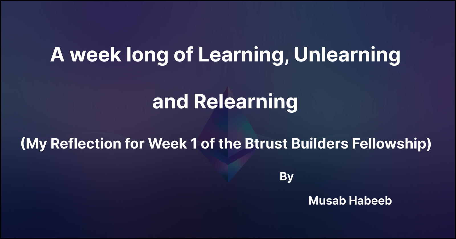A week long of Learning, Unlearning and Relearning