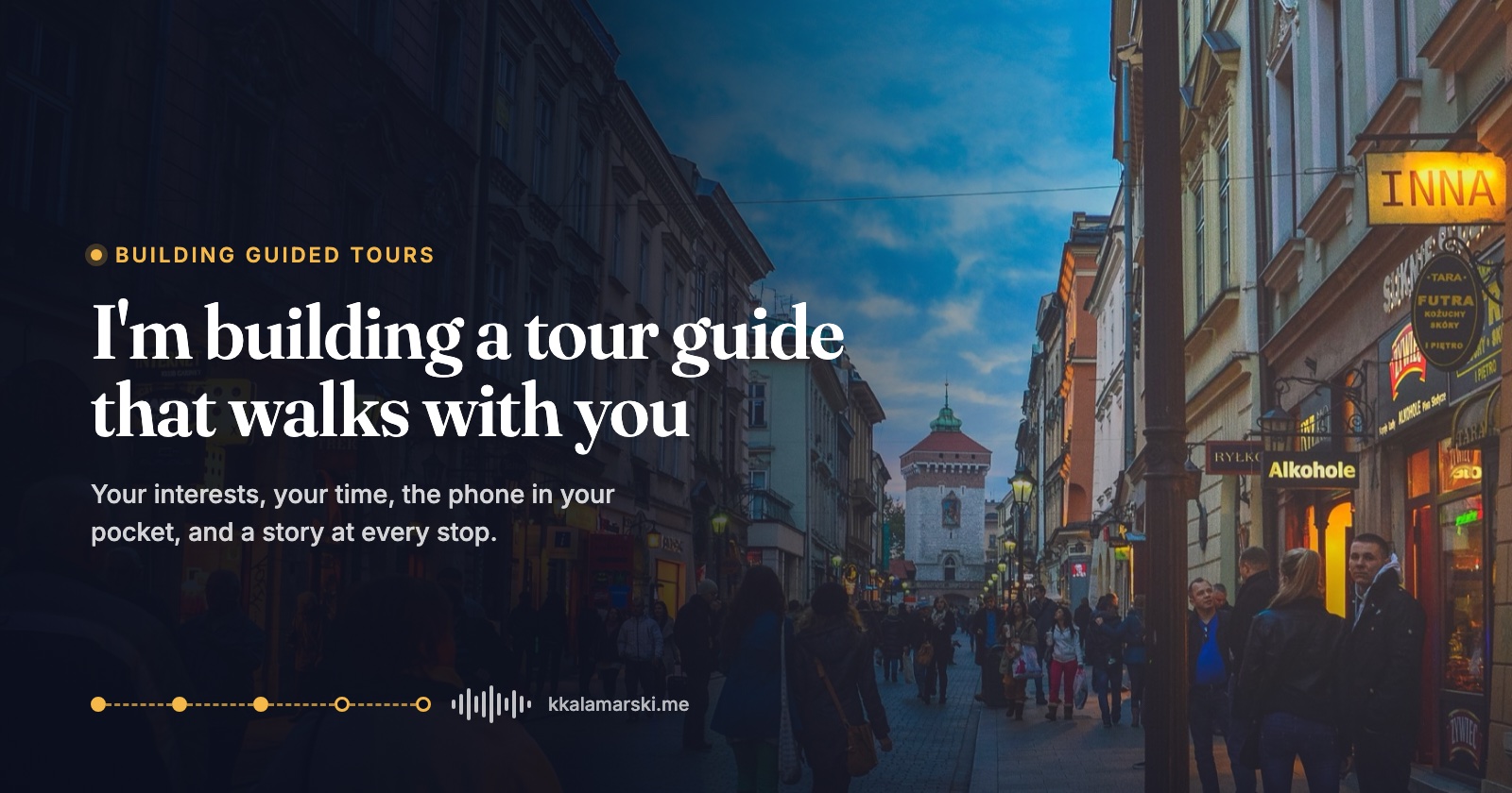 I'm building a tour guide that walks with you
