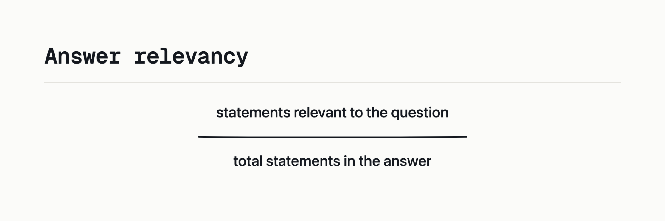 Relevance to the question, not truth.