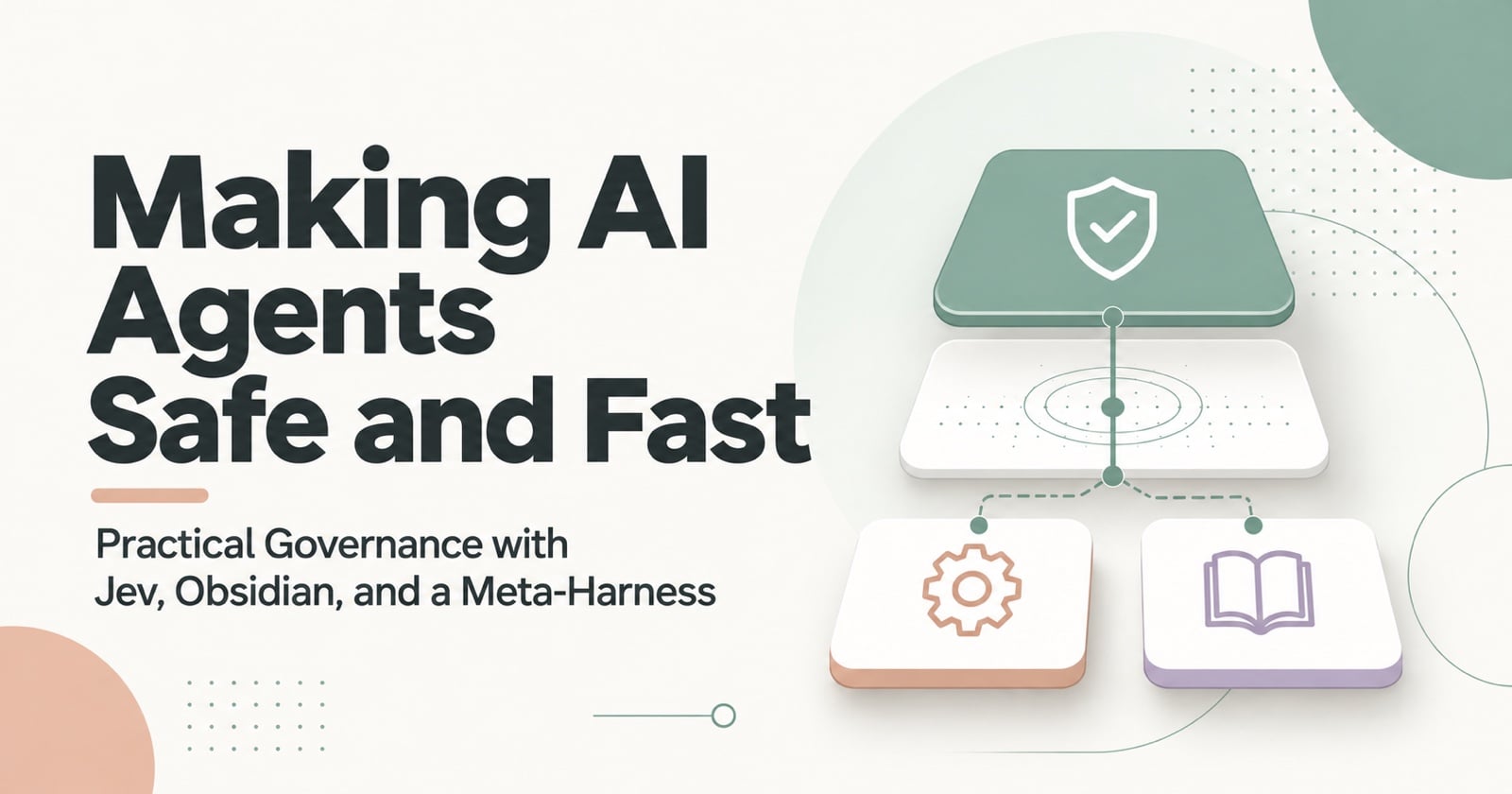 Making AI Agents Safe and Fast