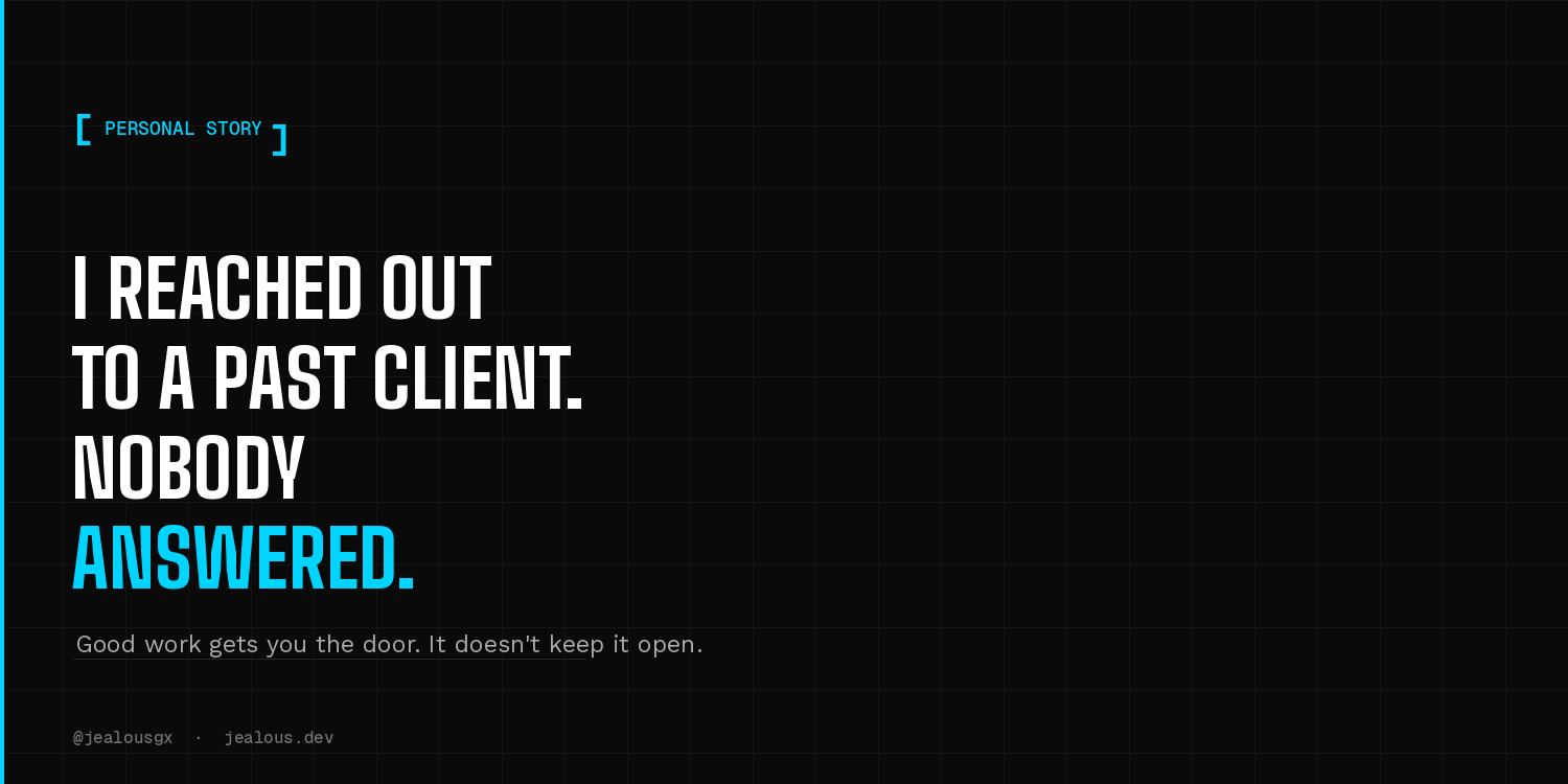 I Reached Out to a Past Client. Nobody Answered.