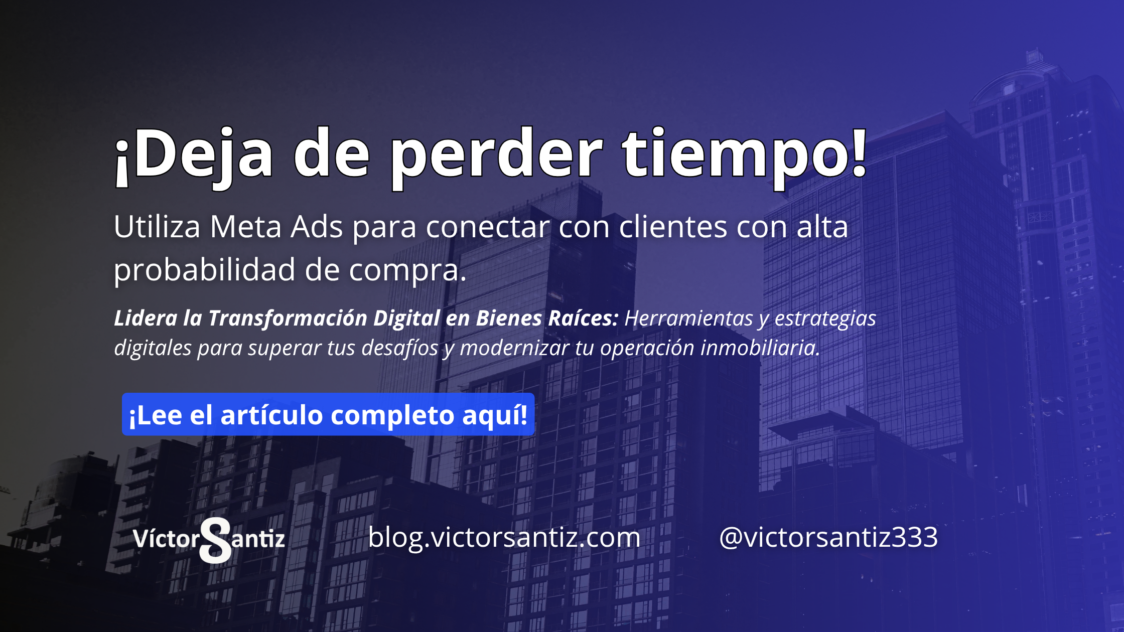 Deja de perder tiempo: Utiliza Meta Ads para conectar con clientes con alta probabilidad de compra.