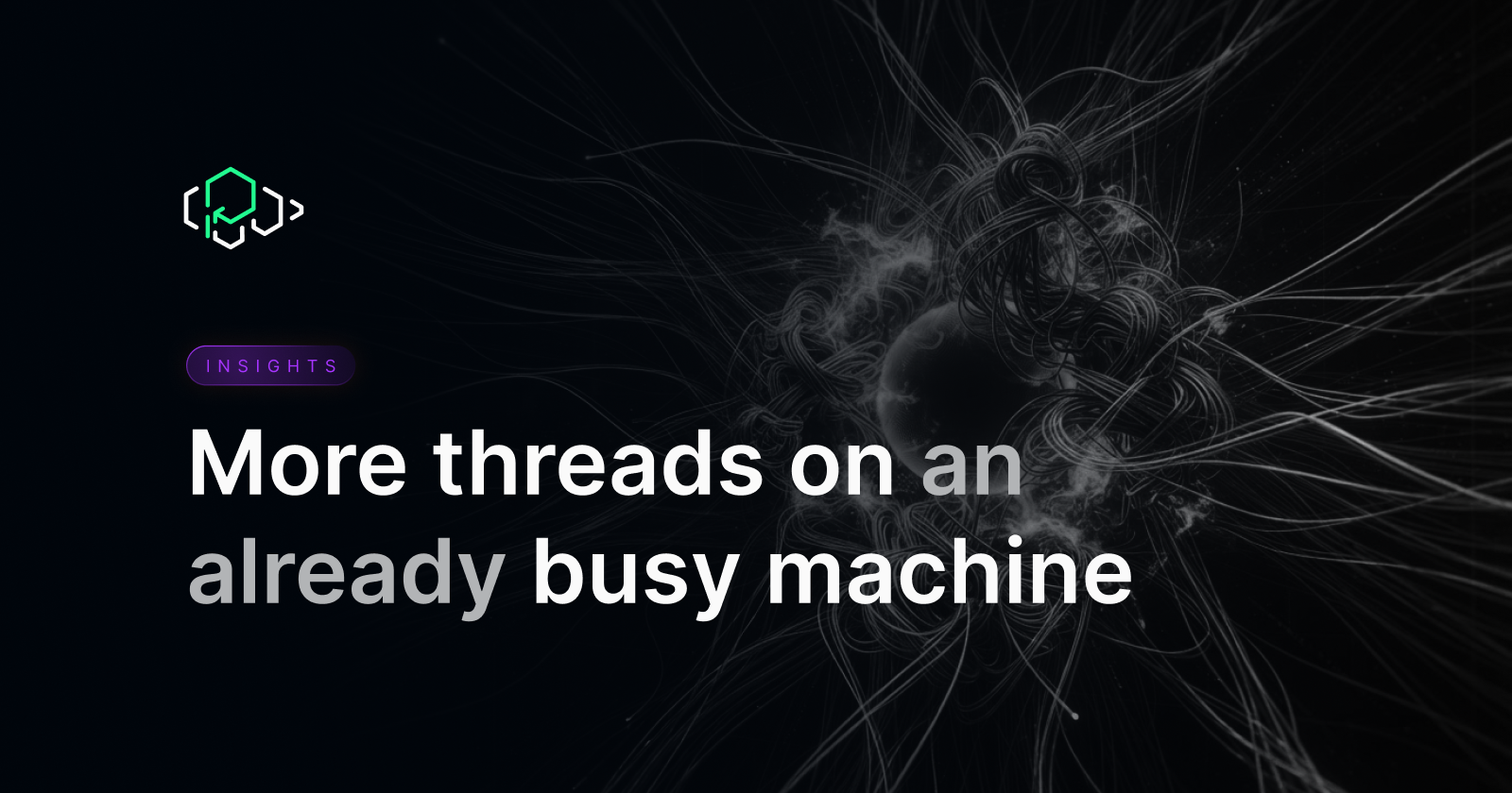 More threads on an already busy machine