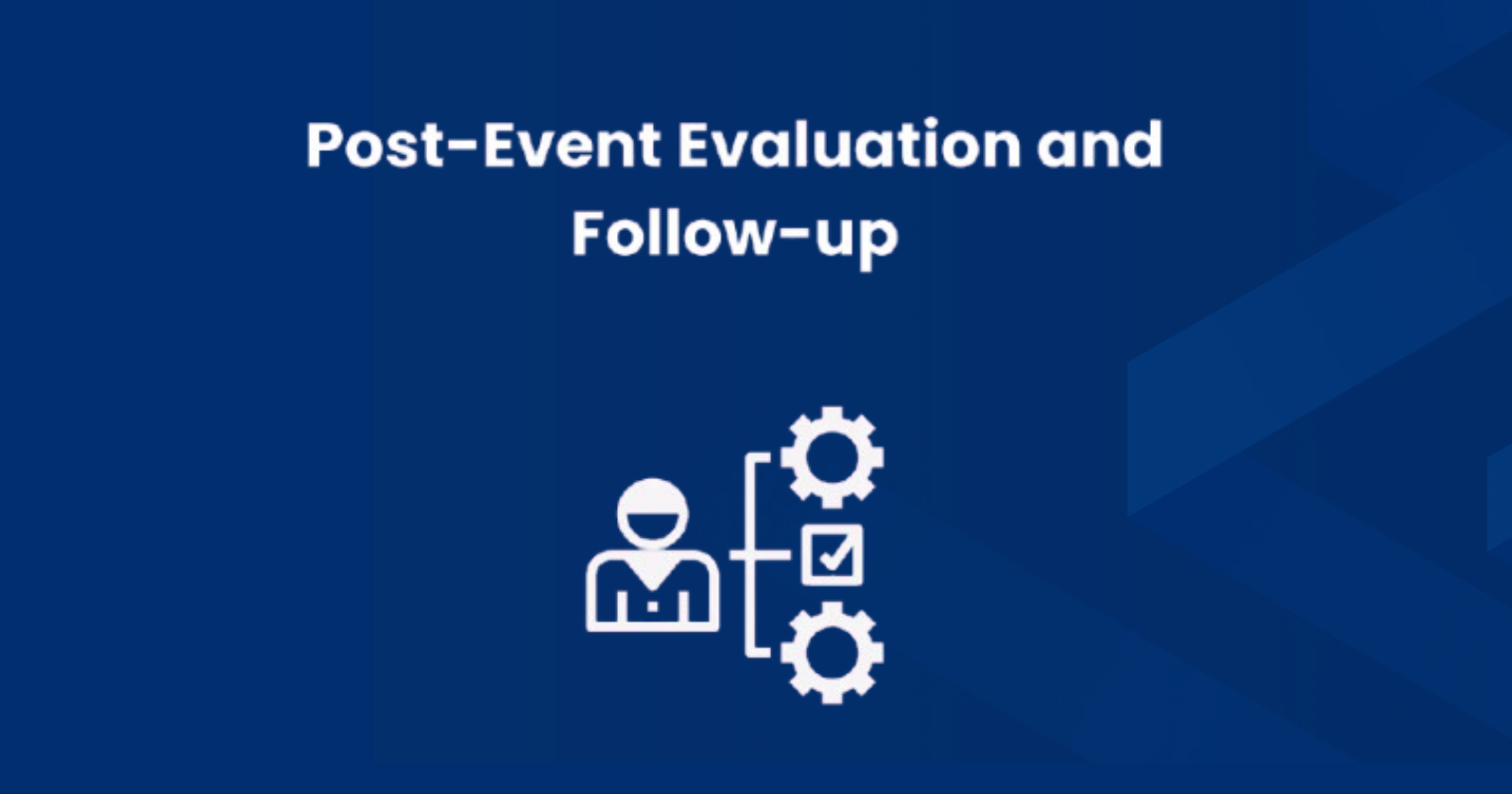 Post-event evaluation and follow-up