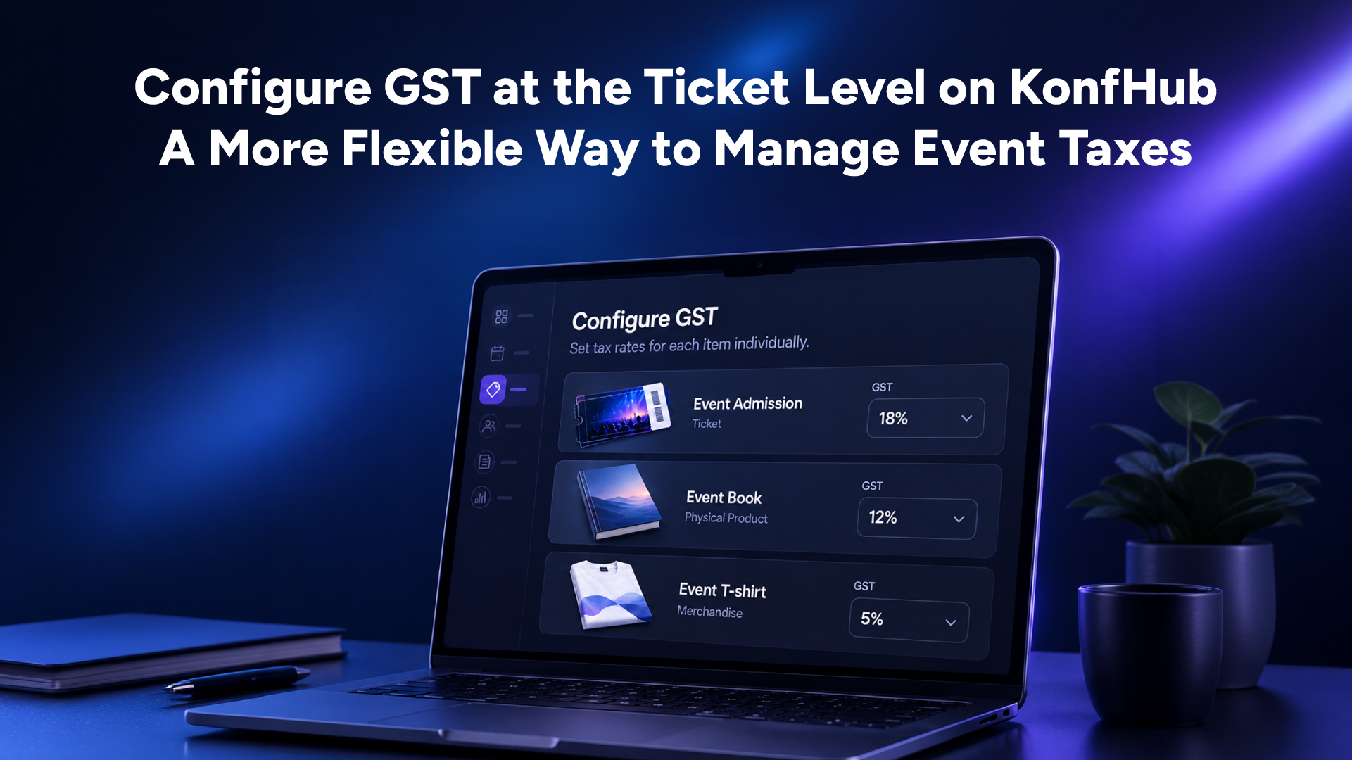 Configure GST at the Ticket Level on KonfHub: Flexible Tax Management for Your Events 