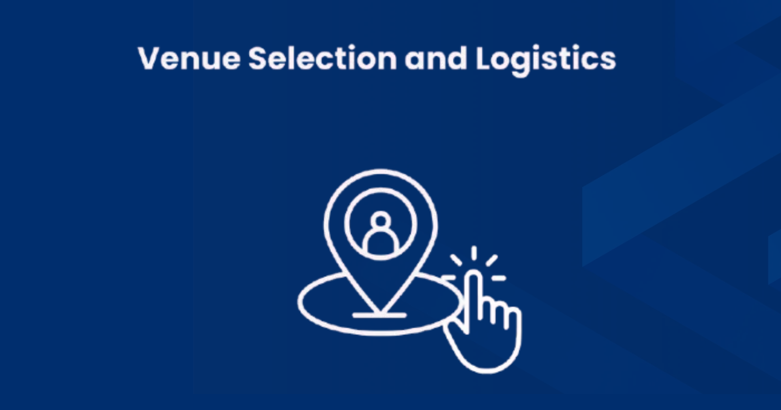 Venue selection and logistics