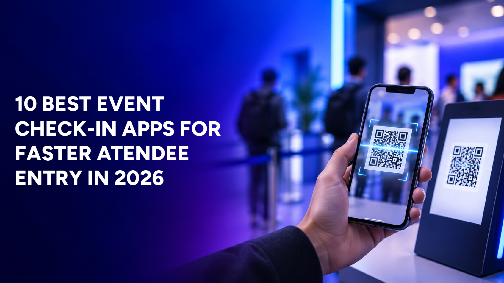 10 Best Event Check-In Apps for Faster Attendee Entry in 2026