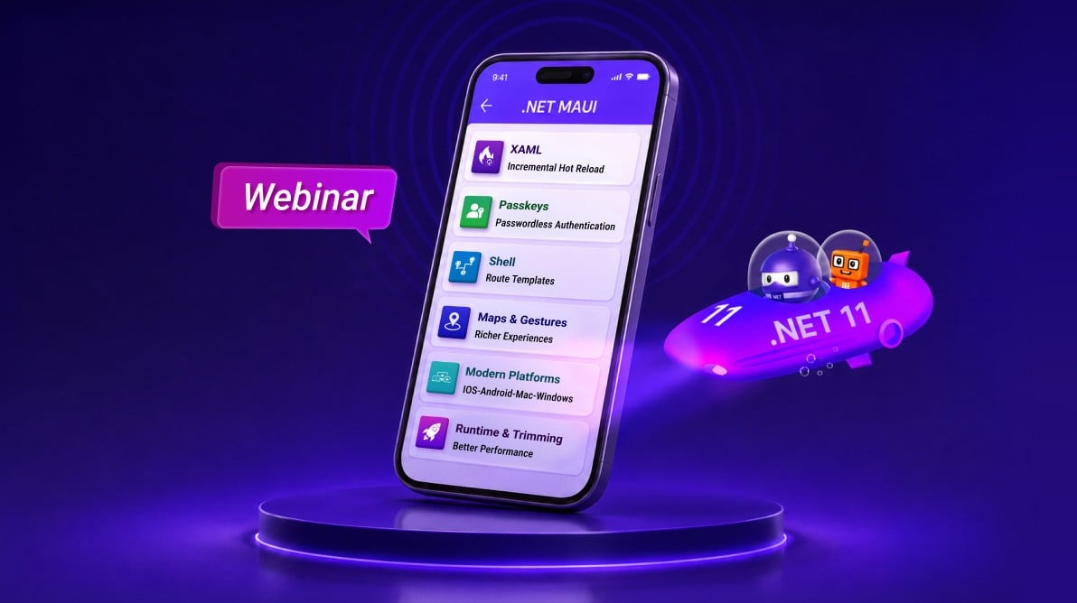 Build Modern .NET MAUI Apps with .NET 11 [Webinar Show Notes]